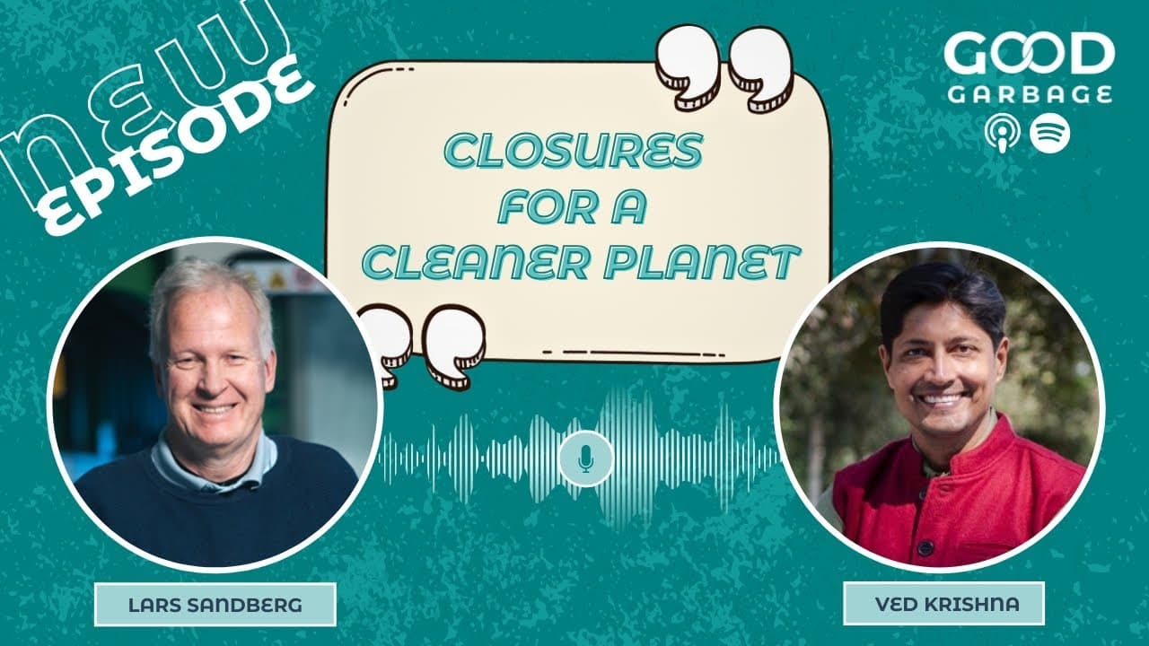 Closures for a Cleaner Planet with Lars Sandberg