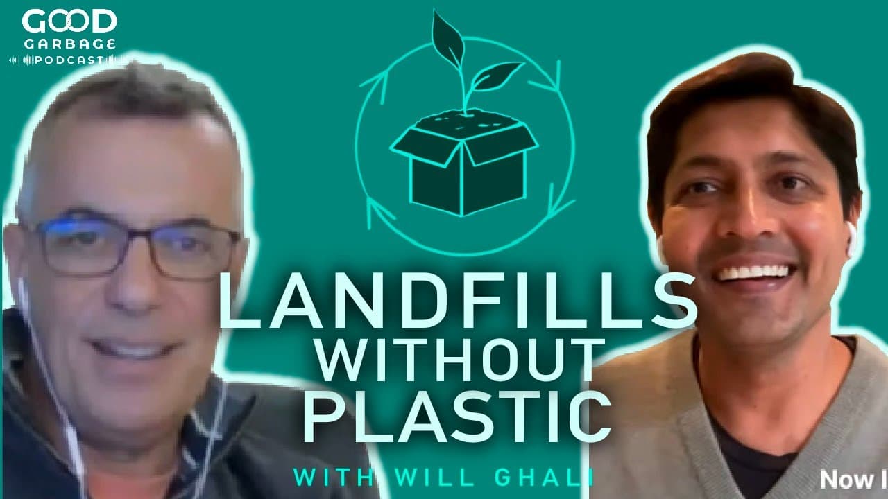 No More Plastics in Landfills with Will Ghali