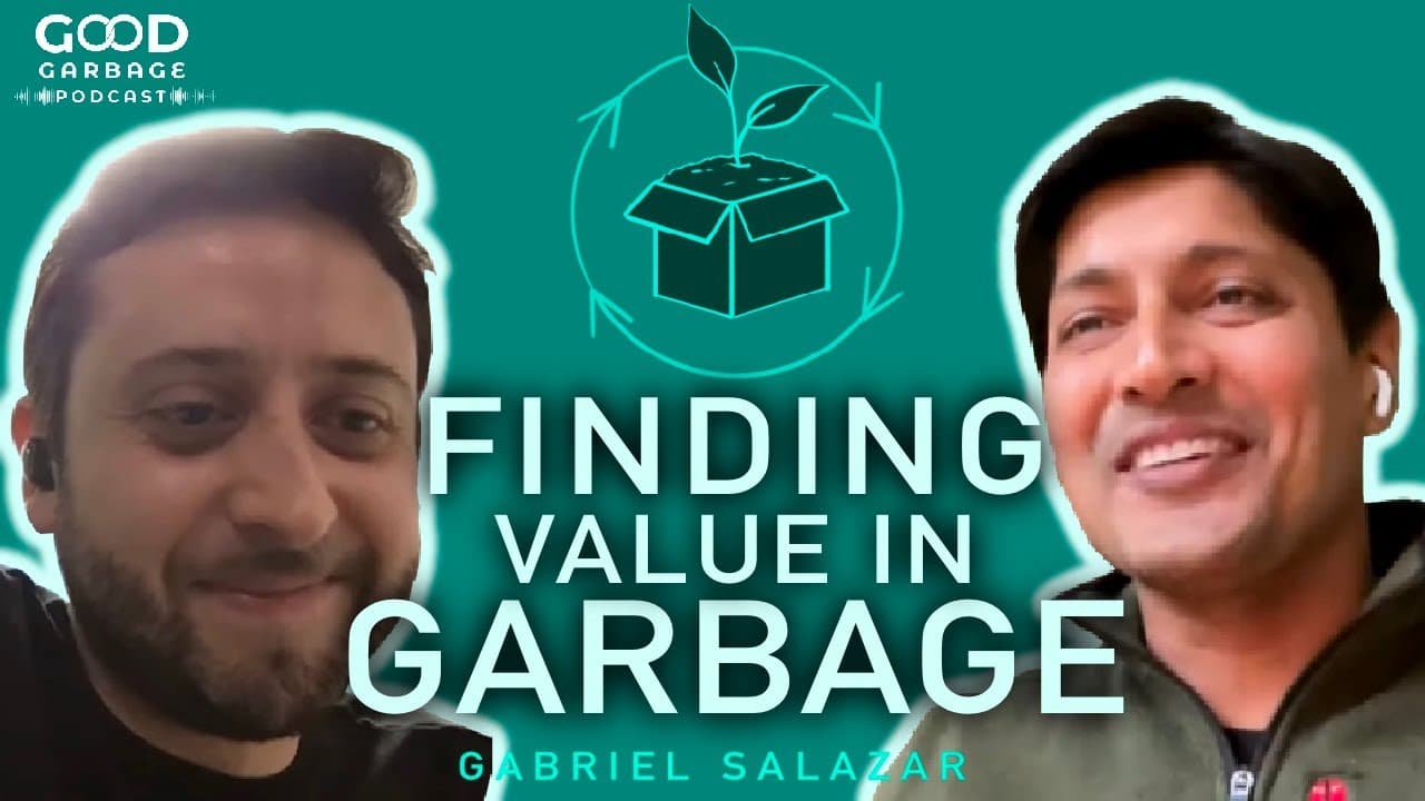 Finding Value in ‘Garbage’ with Gabriel Salazar