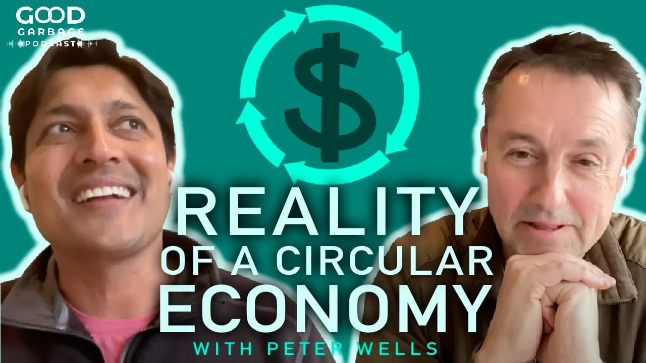 The Reality of an Easy Circular Economy with Peter Wells