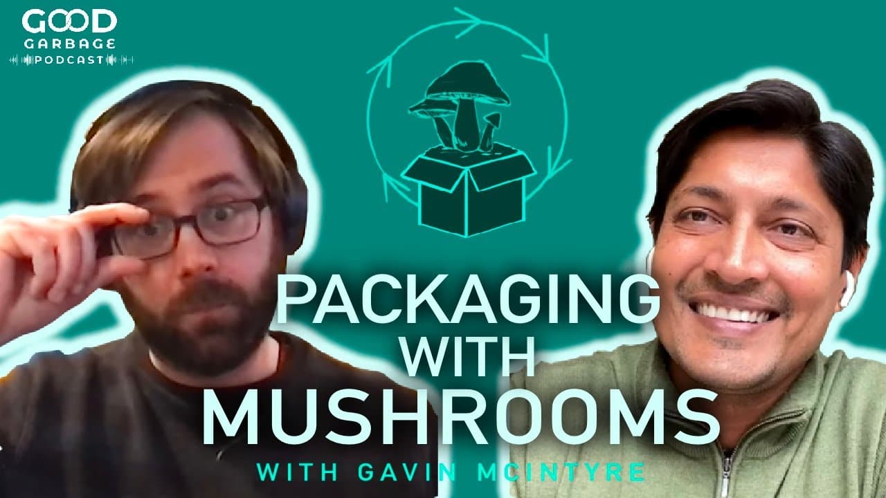 Mushroom Packaging with Gavin McIntyre
